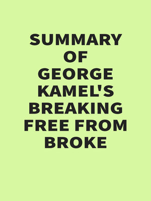 cover image of Summary of George Kamel's Breaking Free From Broke